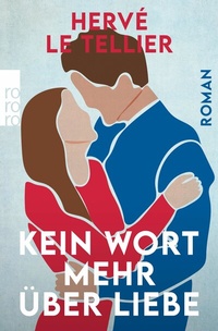 Abbildung von: Kein Wort mehr über Liebe - Rowohlt