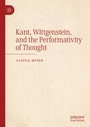 Cover: Kant, Wittgenstein, and the Performativity of Thought - Palgrave Macmillan