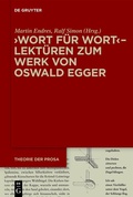 Cover: >Wort f&uuml;r Wort< - Lekt&uuml;ren zum Werk von Oswald Egger - De Gruyter
