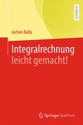 Cover: Integralrechnung leicht gemacht! - Springer Spektrum