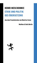 Cover: Ethik und Politik des &Uuml;bersetzens - Matthes & Seitz Berlin