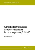 Cover: Authentizit&auml;t transversal: Multiperspektivische Betrachtungen von 'Echtheit' - Frank & Timme