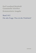 Cover: Die alte Frage: Was ist die Wahrheit? - Schwabe Verlagsgruppe AG Schwabe Verlag