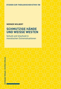 Abbildung von: Schmutzige Hände und weiße Westen - Schwabe Verlagsgruppe AG Schwabe Verlag