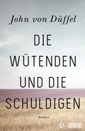 Cover: Die W&uuml;tenden und die Schuldigen - DuMont Buchverlag