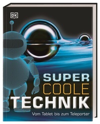 Abbildung von: Supercoole Technik - Dorling Kindersley Verlag
