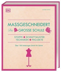 Abbildung von: Maßgeschneidert. Die große Schule - Dorling Kindersley Verlag