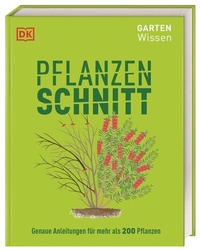 Abbildung von: Gartenwissen Pflanzenschnitt - Dorling Kindersley Verlag