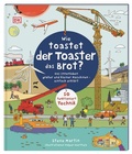 Cover: Wie toastet der Toaster das Brot? - Dorling Kindersley Verlag