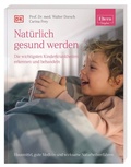 Cover: ELTERN-Ratgeber. Nat&uuml;rlich gesund werden - Die wichtigsten Kinderkrankheiten erkennen und behandeln - Dorling Kindersley Verlag