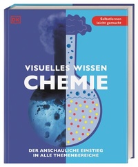 Abbildung von: Visuelles Wissen. Chemie - Dorling Kindersley Verlag