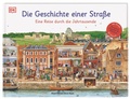 Cover: Die Geschichte einer Stra&szlig;e - Dorling Kindersley Verlag
