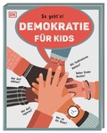 Cover: Demokratie f&uuml;r Kids - Dorling Kindersley Verlag