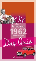Cover: Wir vom Jahrgang 1962 - Das Quiz - Wartberg