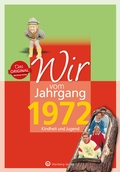 Cover: Wir vom Jahrgang 1972 - Kindheit und Jugend - Wartberg