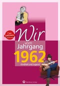 Cover: Wir vom Jahrgang 1962 - Kindheit und Jugend - Wartberg