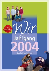 Abbildung von: Wir vom Jahrgang 2004 - Kindheit und Jugend - Wartberg