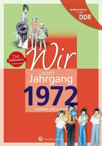 Abbildung von: Aufgewachsen in der DDR - Wir vom Jahrgang 1972 - Kindheit und Jugend - Wartberg