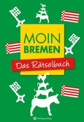 Cover: Moin Bremen - Das R&auml;tselbuch - Wartberg