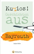 Cover: Kurios! Geschichten aus Bayreuth - Wartberg