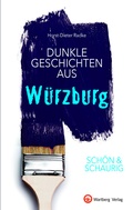 Cover: SCH&Ouml;N & SCHAURIG - Dunkle Geschichten aus W&uuml;rzburg - Wartberg