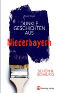 Cover: SCH&Ouml;N & SCHAURIG - Dunkle Geschichten aus Niederbayern - Wartberg