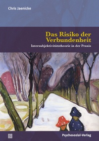 Abbildung von: Das Risiko der Verbundenheit - Psychosozial-Verlag