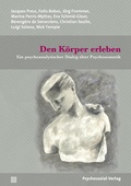 Cover: Den K&ouml;rper erleben - Psychosozial-Verlag