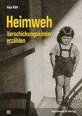 Cover: Heimweh - Verschickungskinder erz&auml;hlen - Psychosozial-Verlag