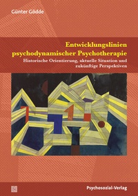 Abbildung von: Entwicklungslinien psychodynamischer Psychotherapie - Psychosozial-Verlag