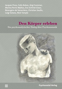 Abbildung von: Den Körper erleben - Psychosozial-Verlag