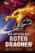 Cover: DER AUFSTIEG DES ROTEN DRACHEN: Urspr&uuml;nge & Gefahren des Geheimen Weltraumprogramms der Chinesen - AMRA Verlag