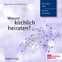 Abbildung von: Warum kirchlich heiraten? - Bonifatius Verlag