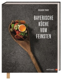 Abbildung von: Bayerische Küche vom Feinsten - Matthaes