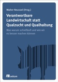 Abbildung von: Verantwortbare Landwirtschaft statt Qualzucht und Qualhaltung - oekom verlag
