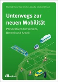 Cover: Unterwegs zur neuen Mobilit&auml;t - oekom verlag