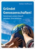 Cover: Gr&uuml;ndet Genossenschaften! - oekom verlag