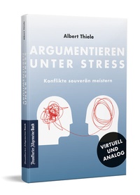 Abbildung von: Argumentieren unter Stress - Frankfurter Allgemeine Buch