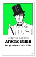 Cover: Ars&egrave;ne Lupin - Die geheimnisvolle Villa - Belle Epoque Verlag