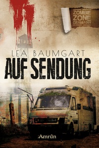 Abbildung von: Zombie Zone Germany: Auf Sendung - Amrun Verlag