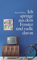Cover: Ich springe aus dem Fenster und radle davon - novum Verlag