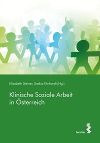 Abbildung von: Klinische Soziale Arbeit in Österreich - Facultas