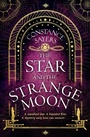 Cover: The Star and the Strange Moon - Piatkus Books