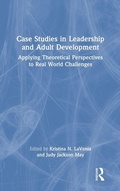 Cover: Case Studies in Leadership and Adult Development - Routledge