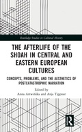 Cover: The Afterlife of the Shoah in Central and Eastern European Cultures - Routledge