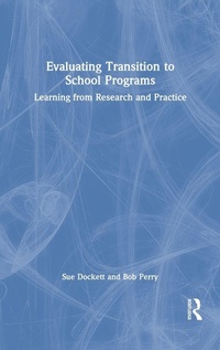 Enlarge image Cover: Evaluating Transition to School Programs - Routledge
