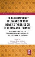 Cover: The Contemporary Relevance of John Dewey's Theories on Teaching and Learning - Routledge