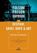 Cover: The Folsom Prison Daybook of Despair, Grief, Hope and Art - Inside Outside Circle Foundation