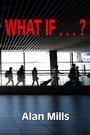 Cover: What If . . . ? - Arthur H.Stockwell Ltd