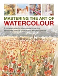 Cover: Mastering the Art of Watercolour - Lorenz Books